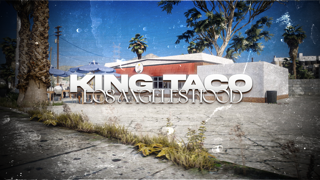 Taco King - Los Angeles Hood
