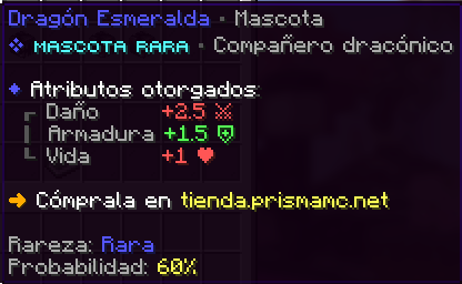 Dragón Esmeralda, Rara, probabilidad 60%. Daño +2.5 · Armadura +1.5 · Vida +1.