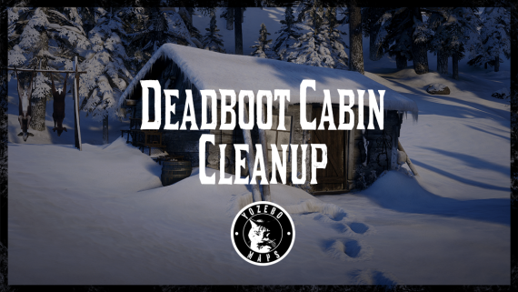Deadboot Cabin Cleanup