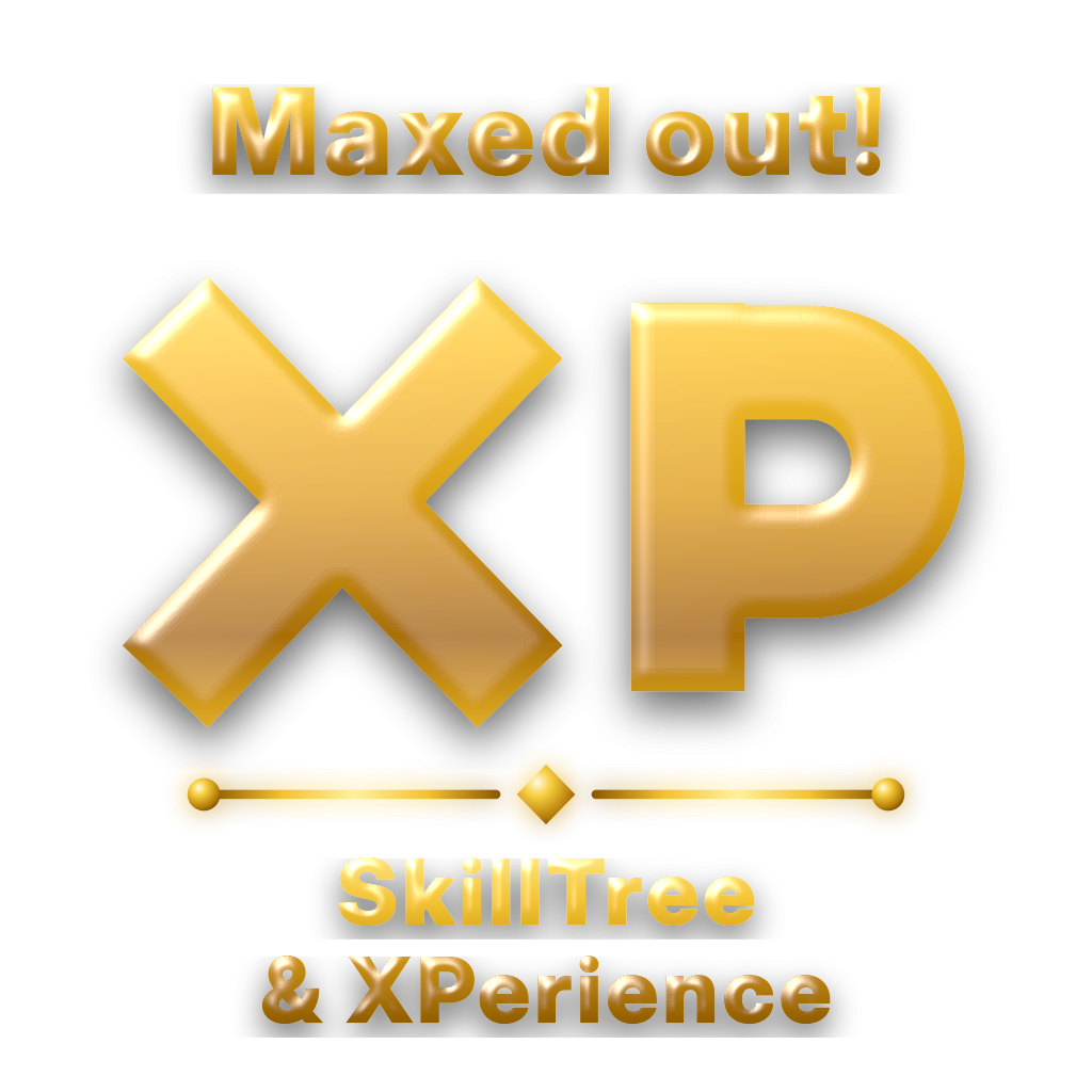 XP Max out SkillTree and XPerience