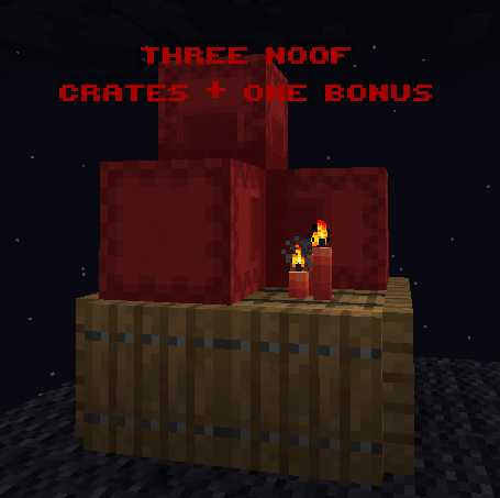 3 Noof Crates + 1 Bonus!