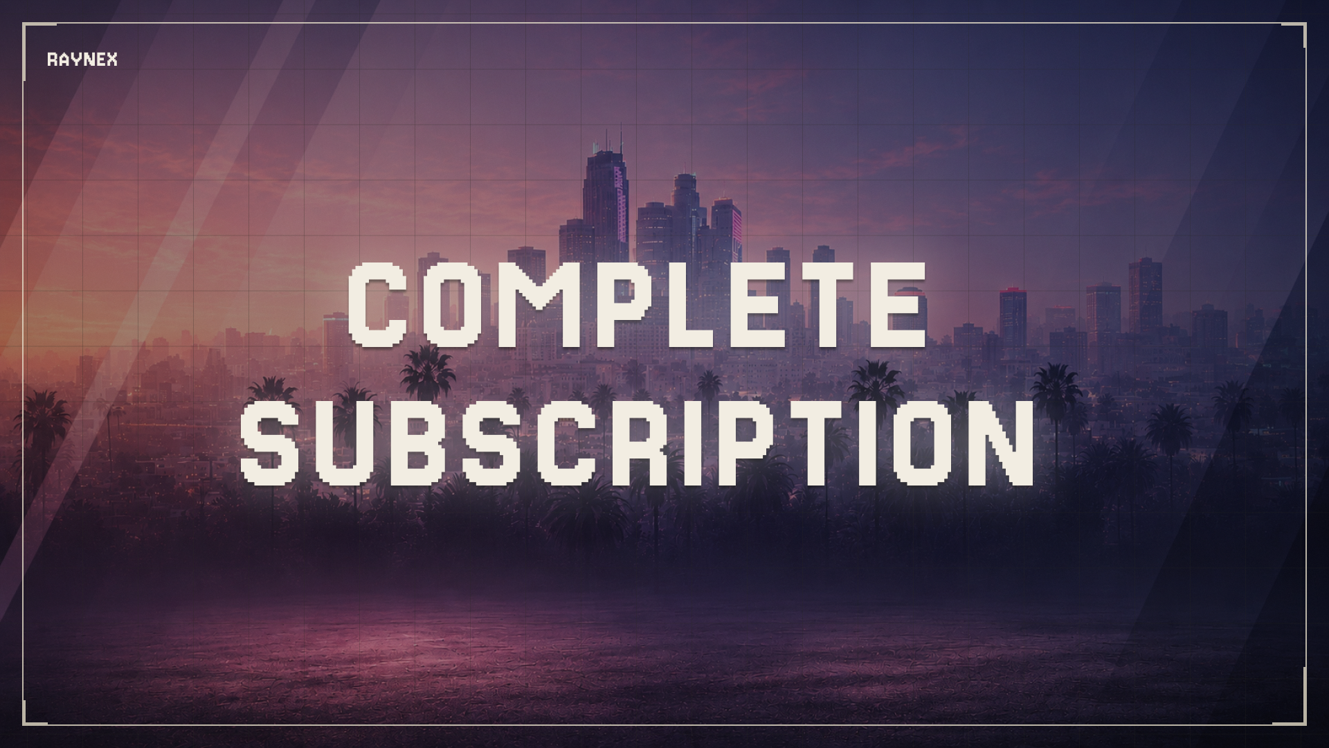 COMPLETE || Subscription