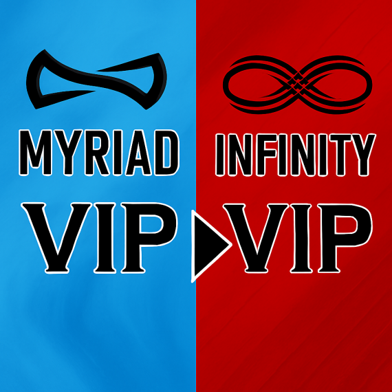 [UPGRADE] MYRIAD VIP 1 to INFINITY VIP 3