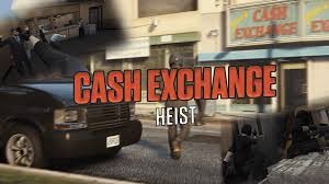 Cash Exchange Robbery