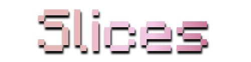 Slices (1,000!)