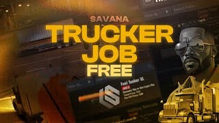 Savana Trucker Job