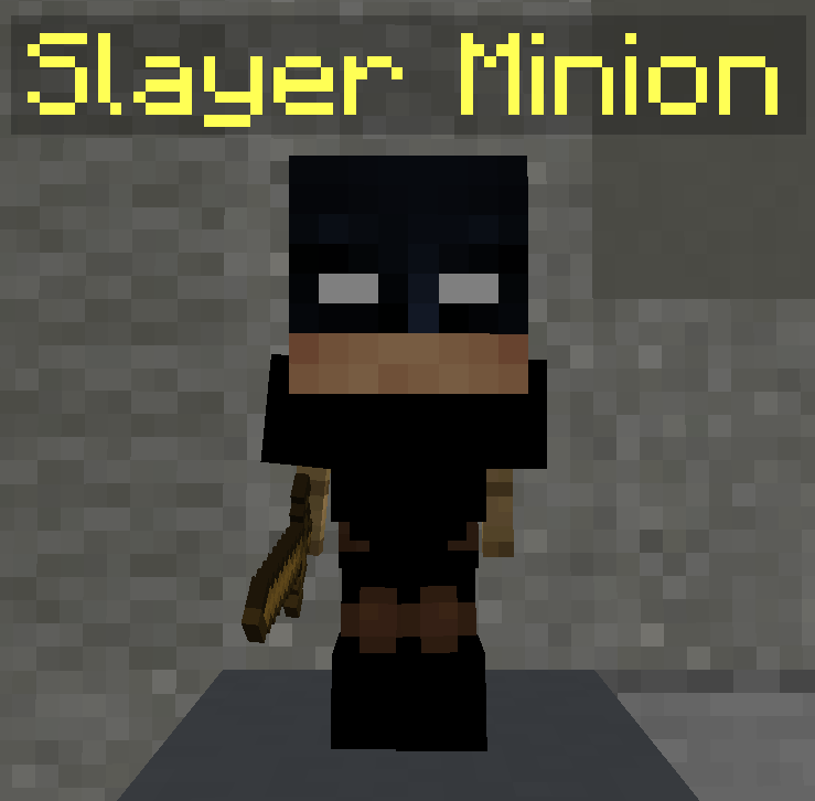 Slayer Minion [Survival]