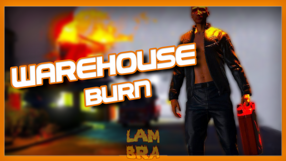 ESX-Warehouse Burn