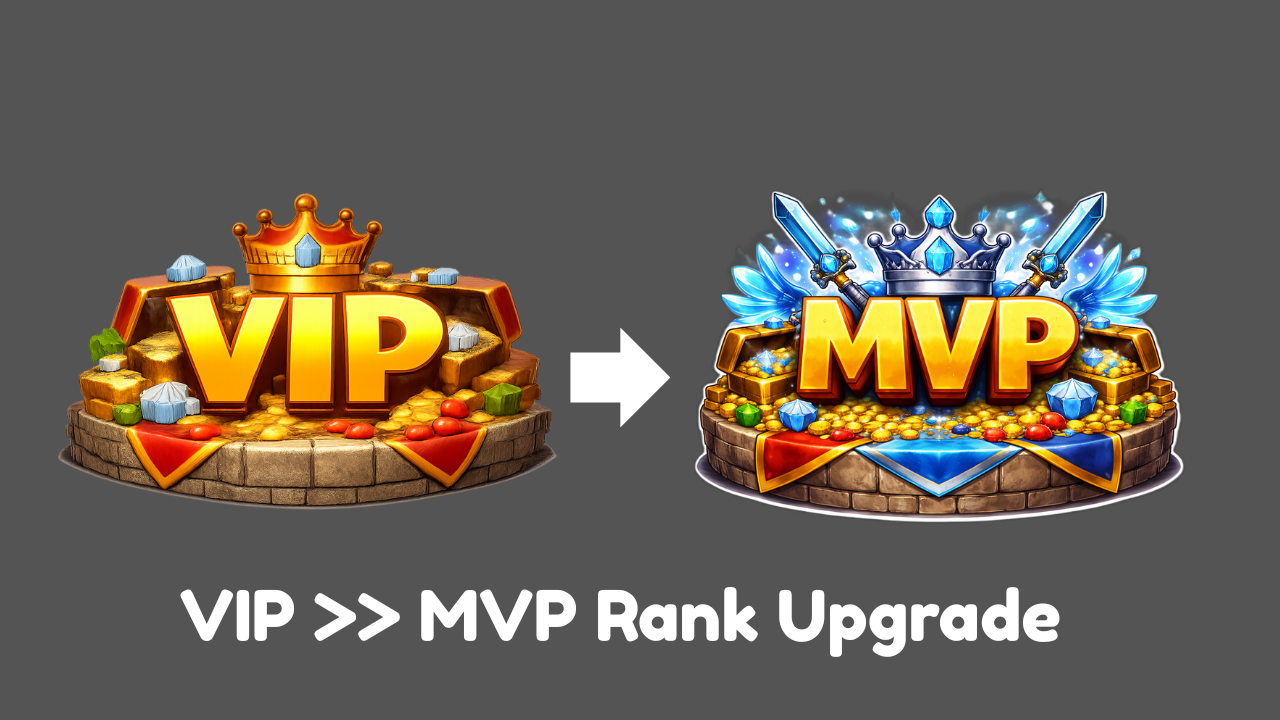 VIP >> MVP Rank Upgrade