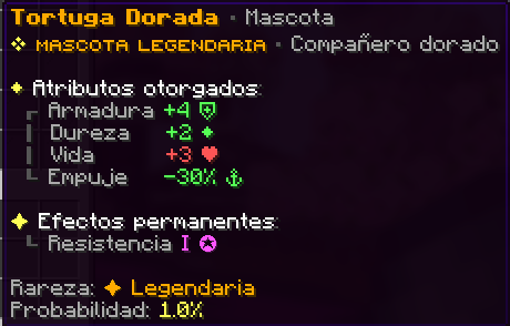 Tortuga Dorada, Legendaria, probabilidad 1%. Armadura +4 · Dureza +2 · Vida +3 · Empuje -30%. Efectos permanentes: Resistencia I.