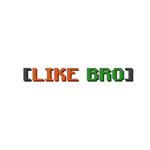 Like Bro