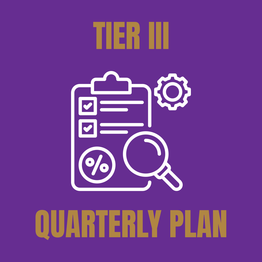 Tier III > Quarterly Plan