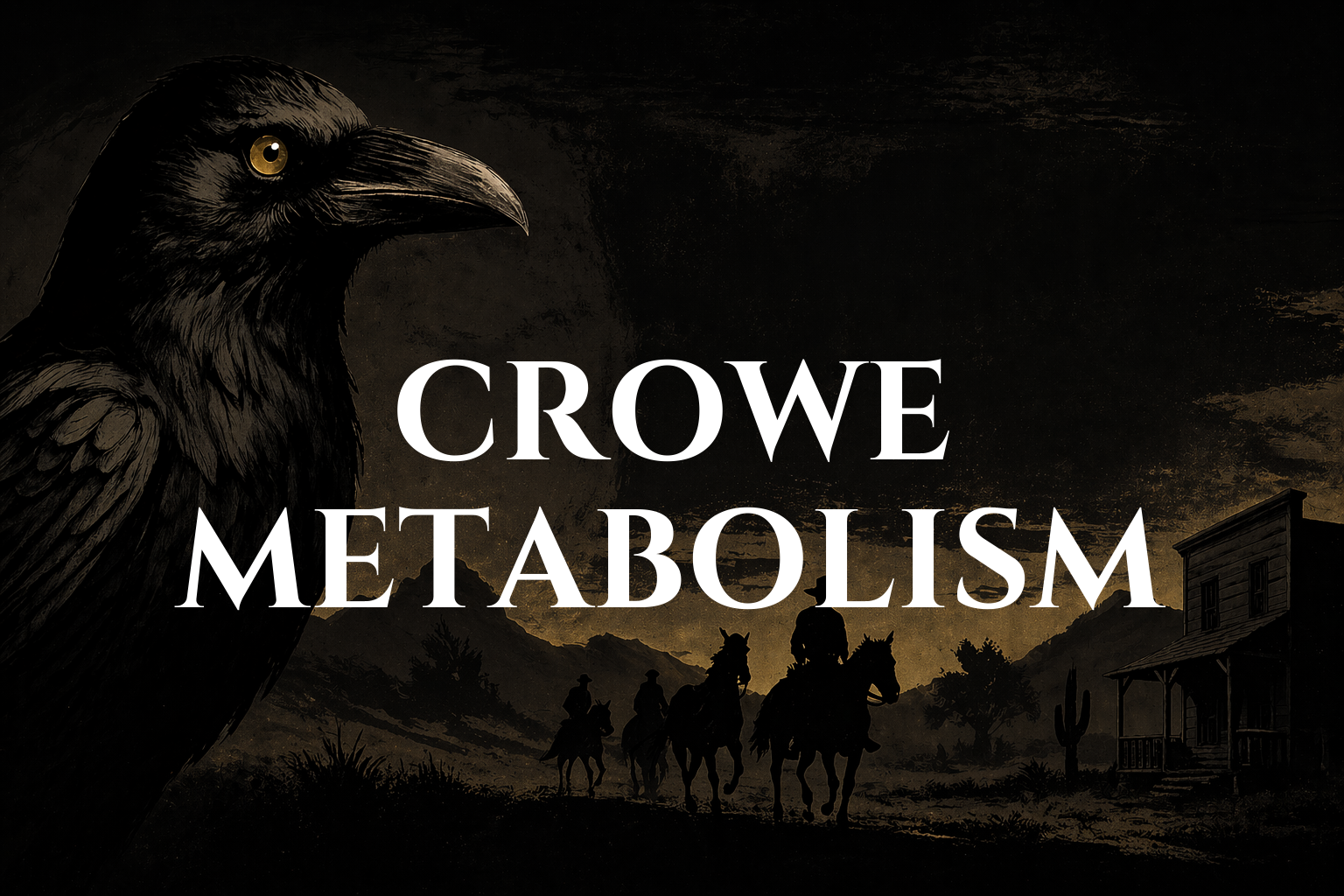 Crowe Metabolism