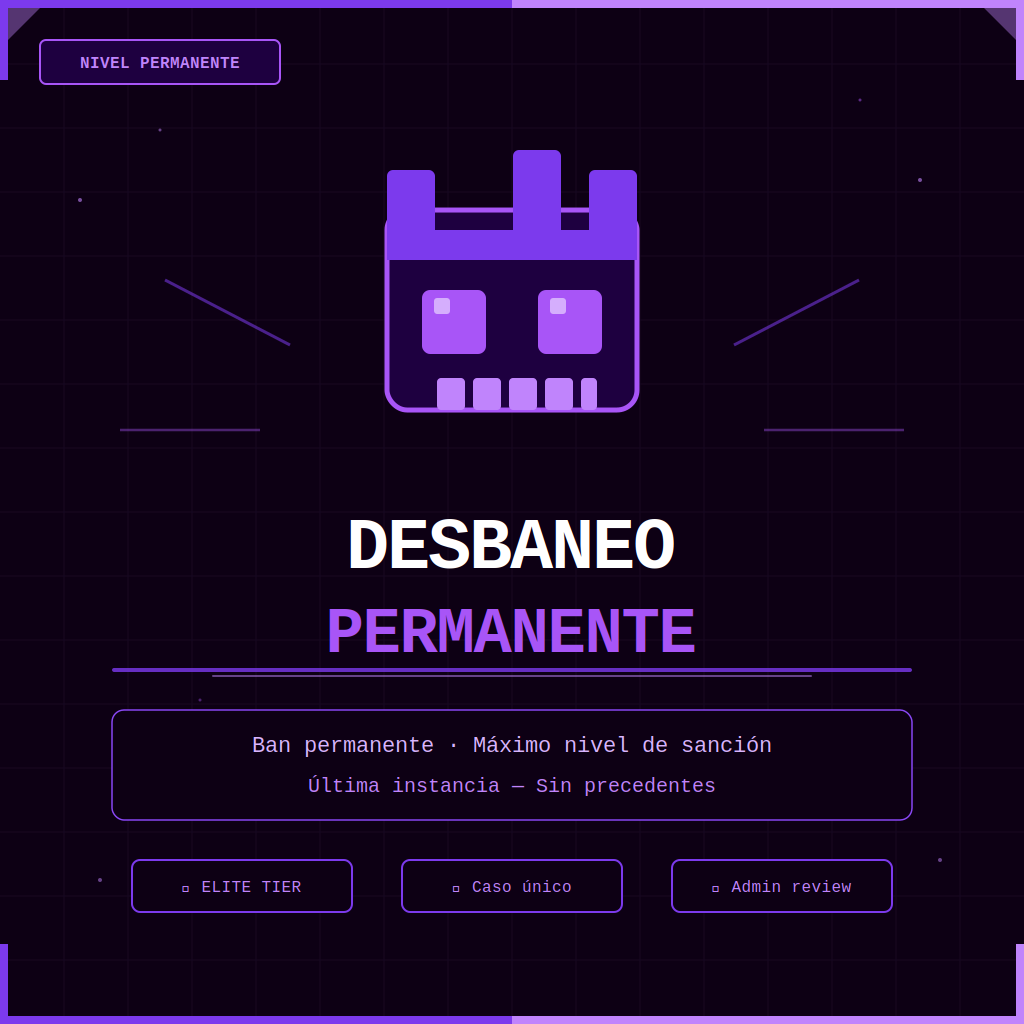 🔓  Desbaneo Permanente