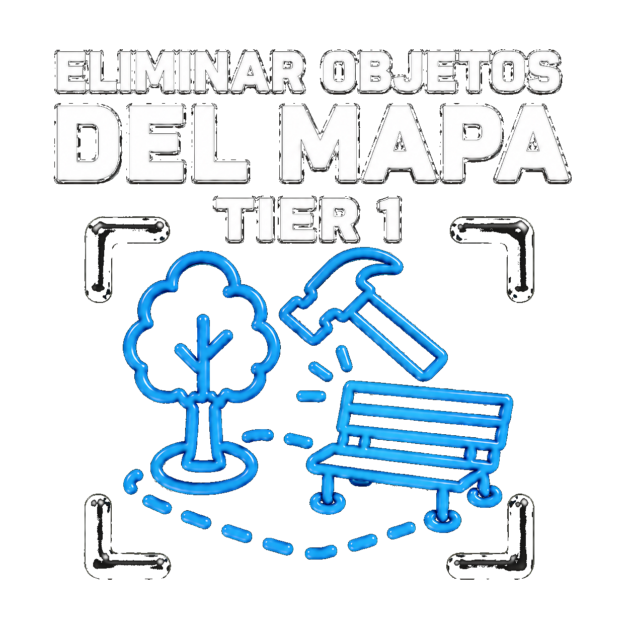 Eliminar Objetos del Mapa - Tier 1