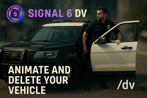 🚨 Signal Six DV – Immersive Vehicle Deletion 🚨