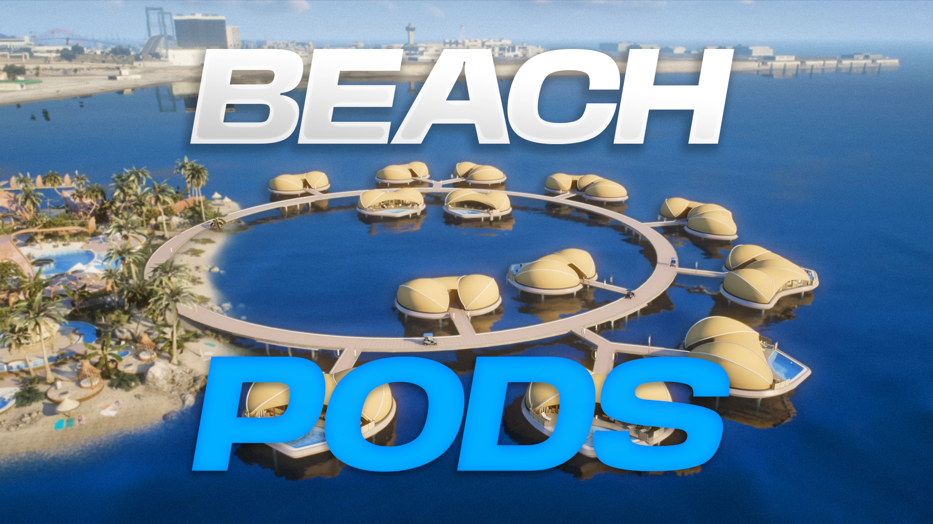 Beach Pods