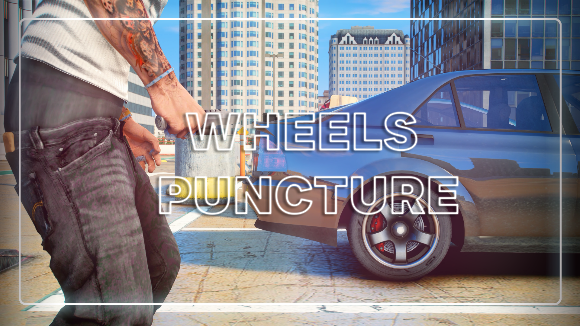 Wheels Puncture | Tire Slashing Script