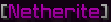 Netherite