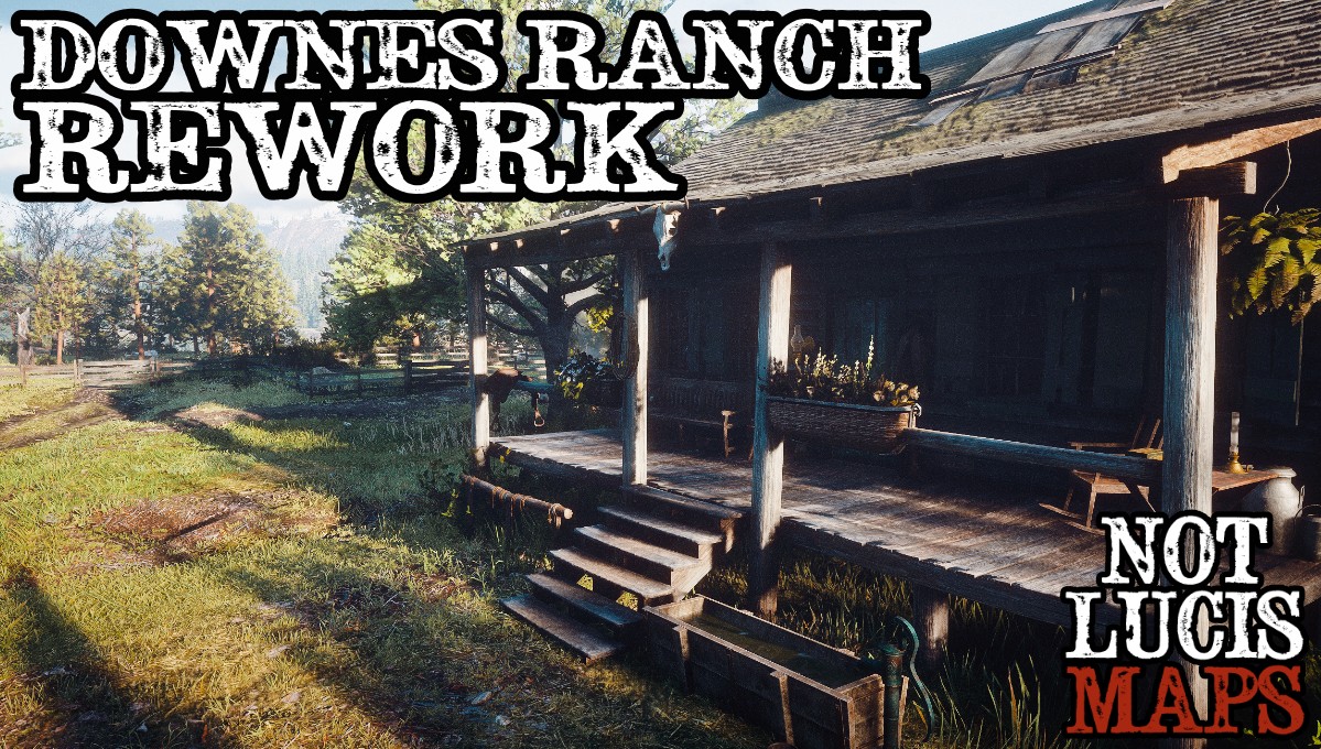Downes Ranch Rework