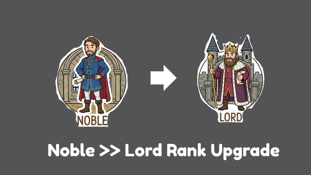Noble >> Lord Rank Upgrade