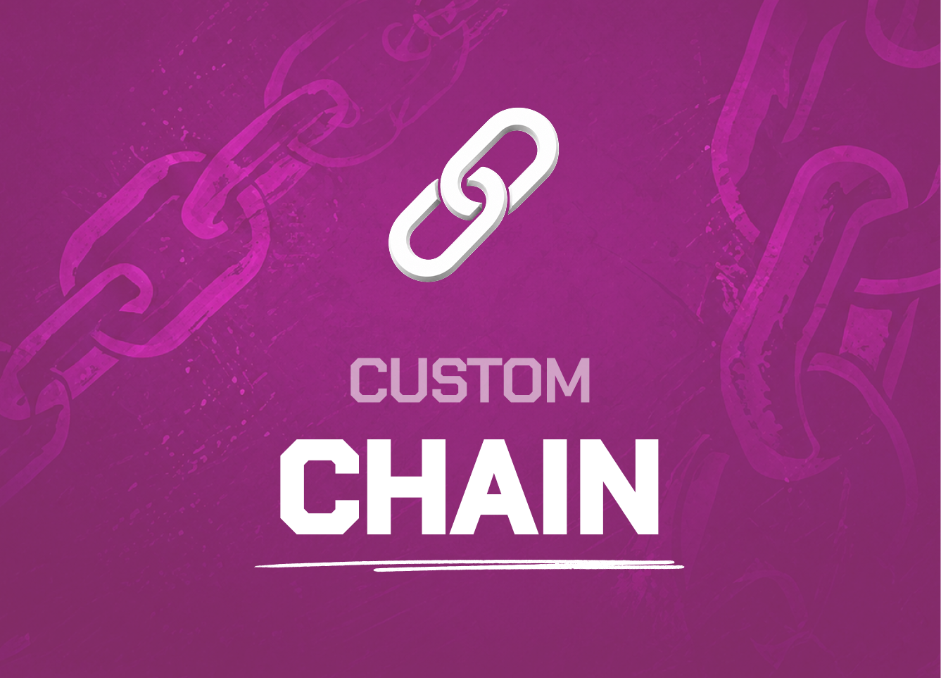 Custom Chain