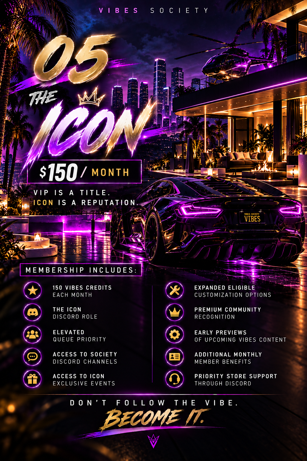 THE ICON - VIP IS A TITLE. ICON IS A REPUTATION.