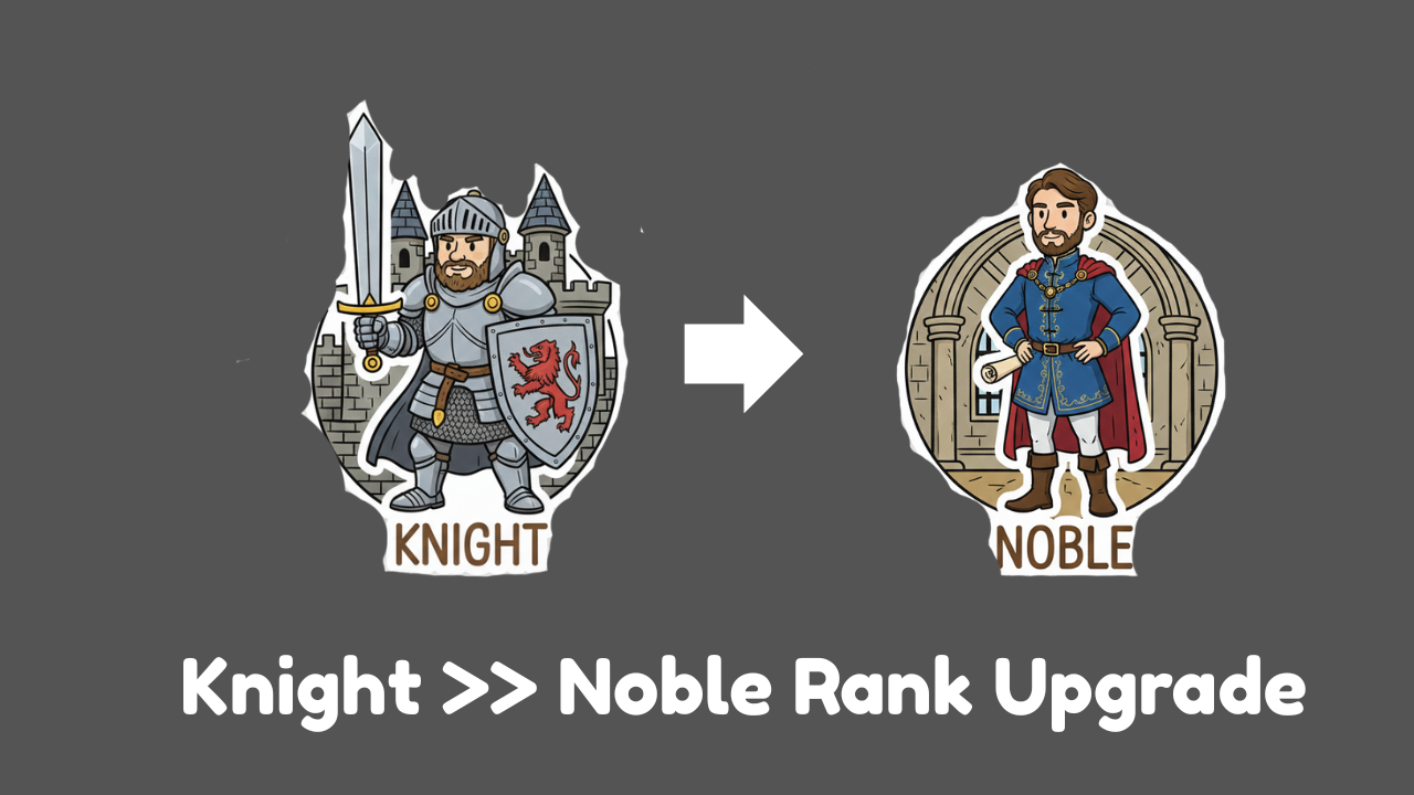 Knight >> Noble Rank Upgrade