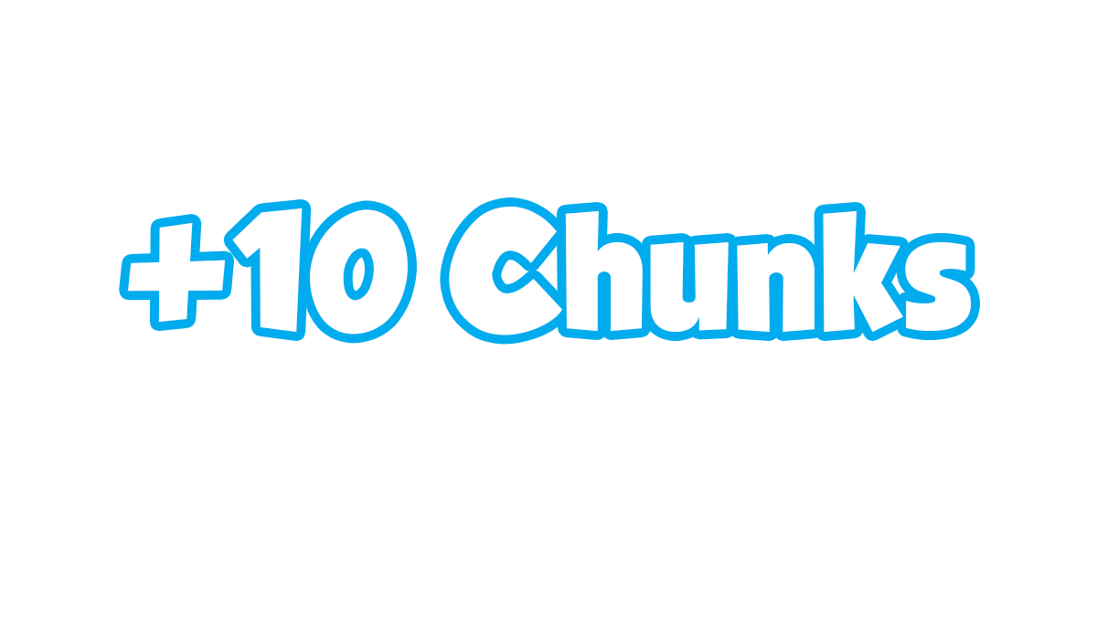 10 Chunks Extras