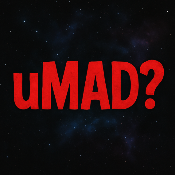 umad? TAG