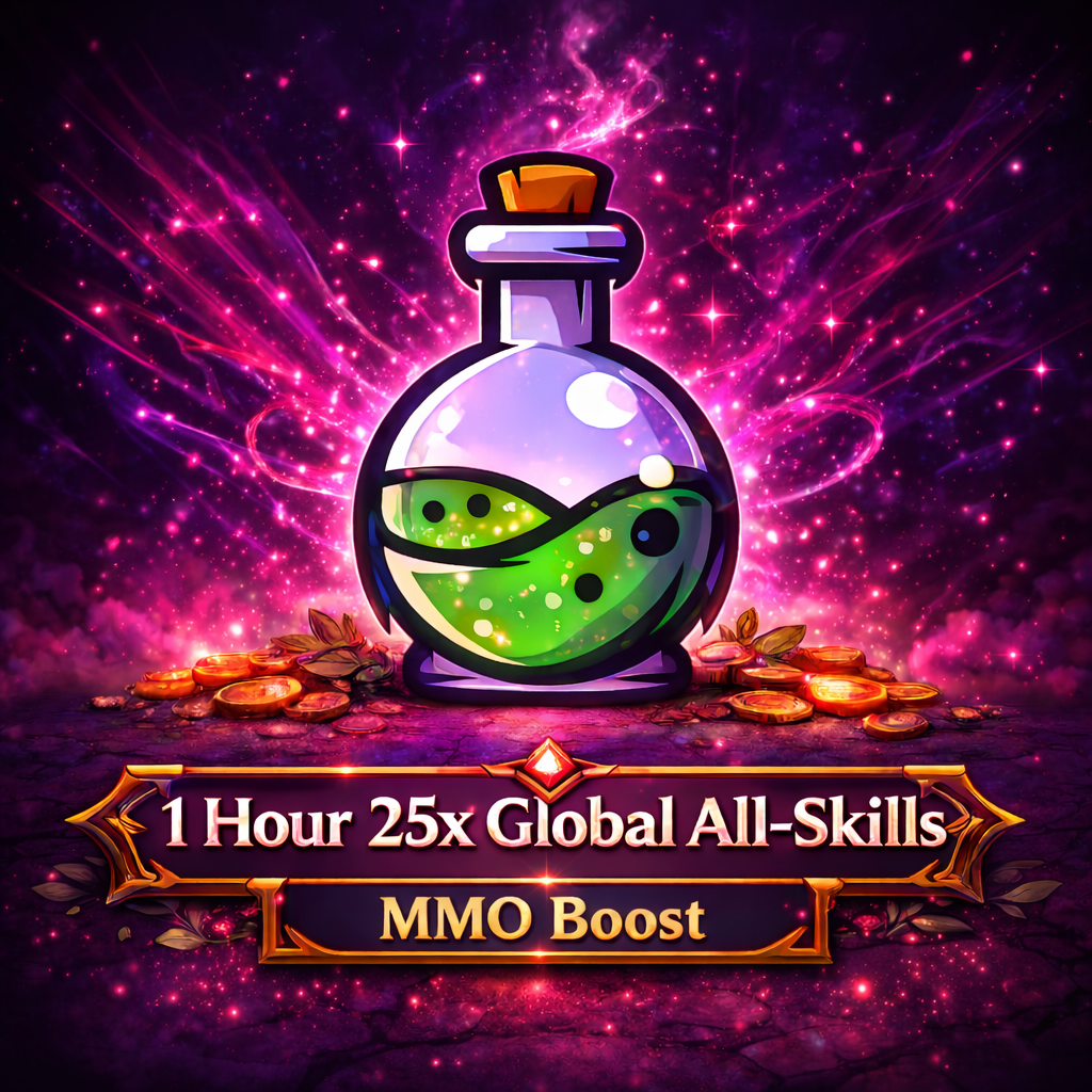 1 Hour 25x Global All-Skills MMO Boost
