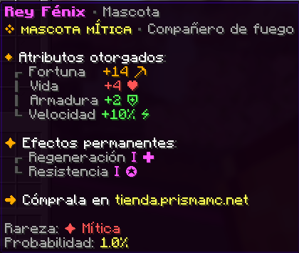 Rey Fénix, Mítica, probabilidad 1%. Fortuna +14 · Vida +4 · Armadura +2 · Velocidad +10%. Efectos permanentes: Regeneración I y Resistencia I.