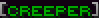 Creeper