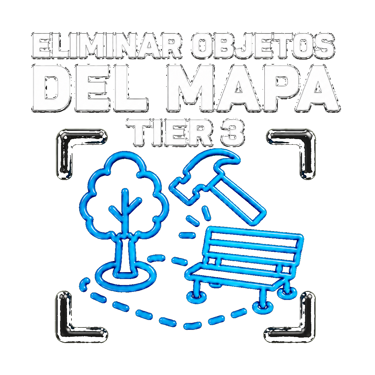 Eliminar Objetos del Mapa - Tier 3