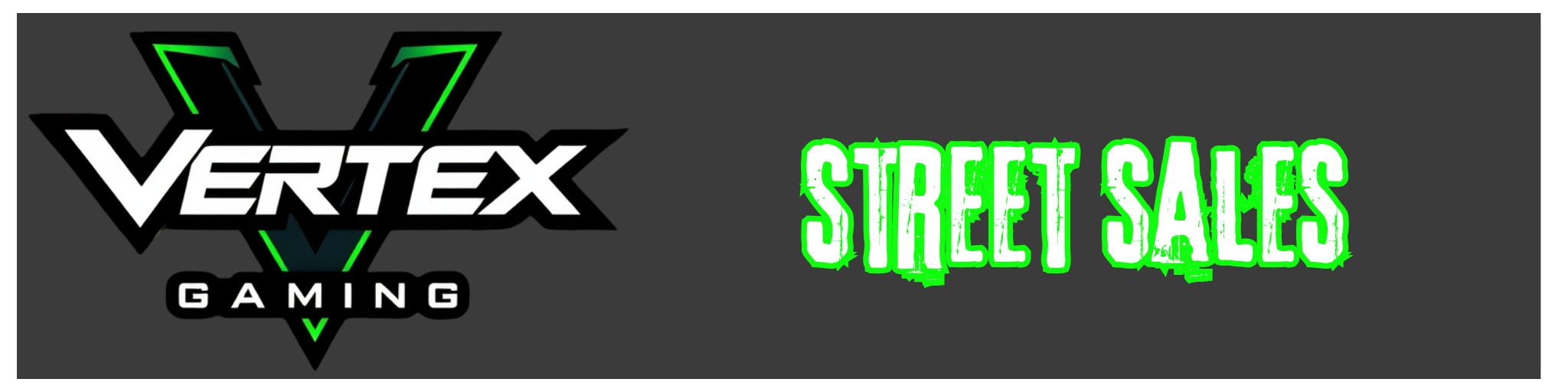 Street Sales Vertex Gaming