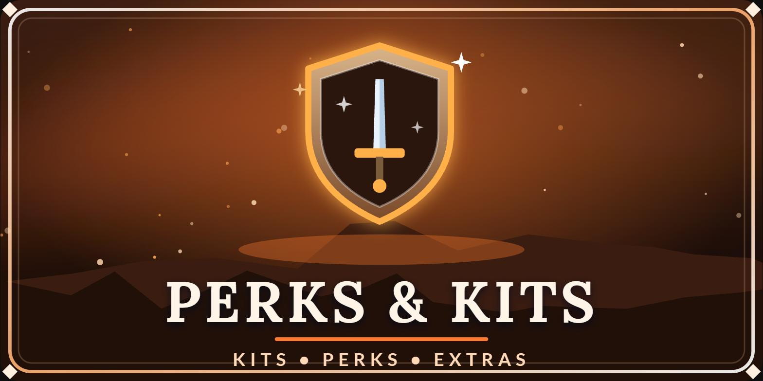Perks & Kits